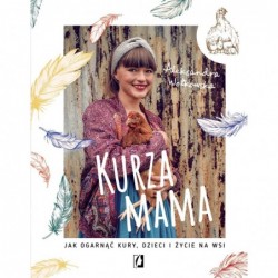 Kurza mama. Jak ogarnąć...