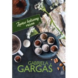 Zawsze będziemy razem. Saga...