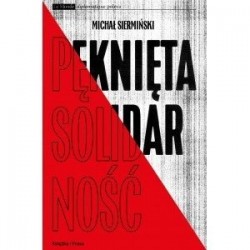 Pęknięta Solidarność....