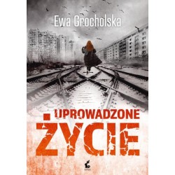 Uprowadzone życie