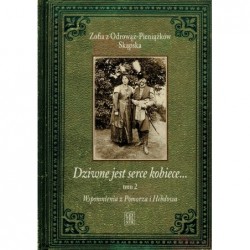 Dziwne jest serce kobiece…...