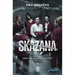 Skazana. Więzienie. Sędzia...