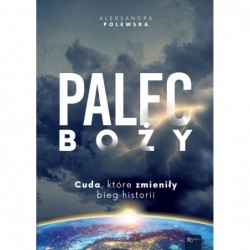 Palec Boży. Cuda, które...