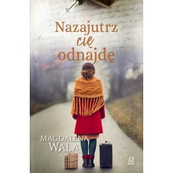 Nazajutrz cię odnajdę. Cykl...