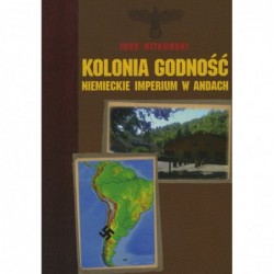 Kolonia Godność. Niemieckie...