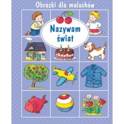 Nazywam świat. Obrazki dla...