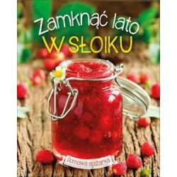 Zamknąć lato w słoiku....