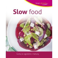 Slow food. Smak zdrowia