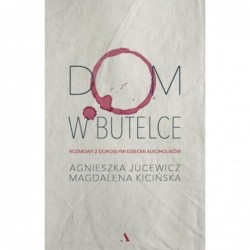 Dom w butelce. Rozmowy z...