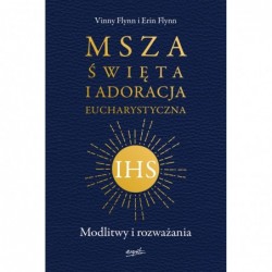 Msza Święta i Adoracja...