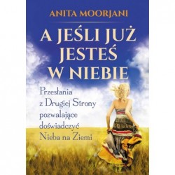 A jeśli już jesteś w Niebie?
