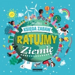 Ratujmy Ziemię. Wielka...