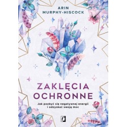 Zaklęcia ochronne. Jak...