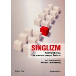 Singlizm. Nowy styl życia w...