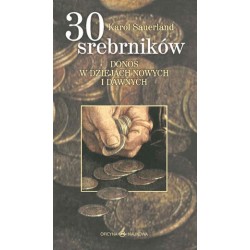 30 srebrników. Donos w...