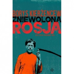 Zniewolona Rosja. Historia...