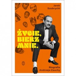 Życie, bierz mnie....