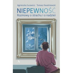 Niepewność. Rozmowy o...