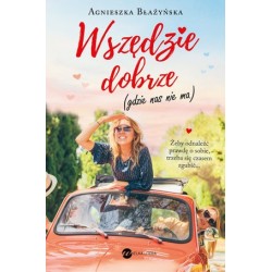 Wszędzie dobrze, gdzie nas...