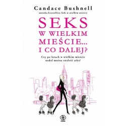 Seks w wielkim mieście... i...