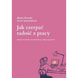 Jak czerpać radość z pracy