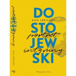 Dostojewski. Portret intymny