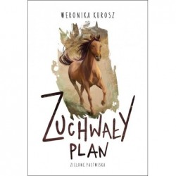 Zuchwały plan. Zielone...