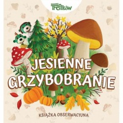 Jesienne grzybobranie....