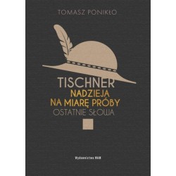 Tischner. Nadzieja na miarę...