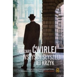 Wszyscy słyszeli jej krzyk