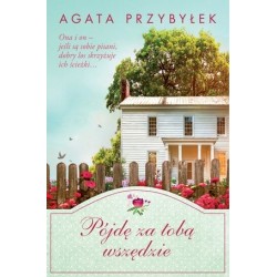 Pójdę za tobą wszędzie