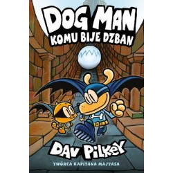 Komu bije dzban. Dog Man....