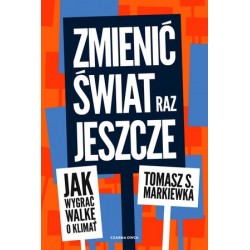 Zmienić świat raz jeszcze....
