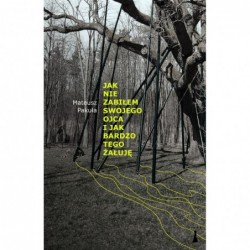 Jak nie zabiłem swojego...