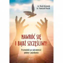 Nawróć się i bądź...