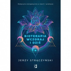 Bioterapia wczoraj i dziś....