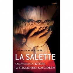 La Salette. Objawienia,...