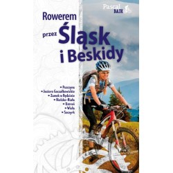Rowerem przez Śląsk i Beskidy