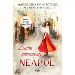 Zanim zobaczymy Neapol. Pod...