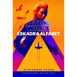 Star Wars. Eskadra Alfabet