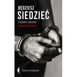 Będziesz siedzieć. O...