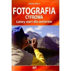 Fotografia cyfrowa. Łatwy...