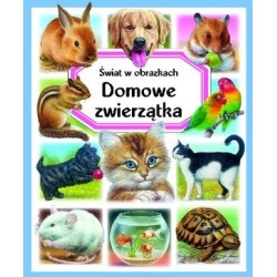 Domowe zwierzątka. Świat w...