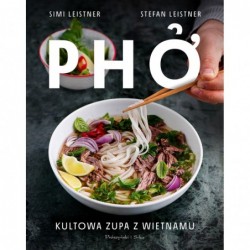 Pho. Kultowa zupa z Wietnamu