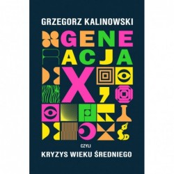 Generacja X, czyli kryzys...