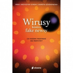 Wirusy kontra fake newsy....