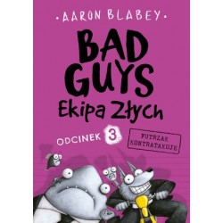 Bad Guys. Ekipa Złych....