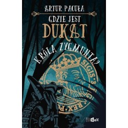 Gdzie jest dukat króla...