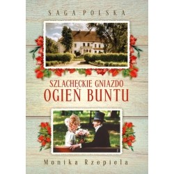 Szlacheckie gniazdo. Ogień...