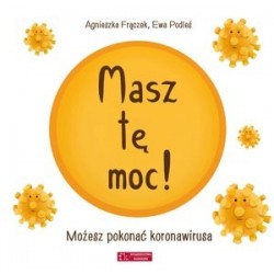 Masz tę moc! Możesz pokonać...